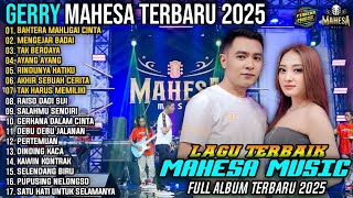 Gerry Mahesa Album Bahtera Mahligai Cinta Mengejar Badai Mahesa Terbaru 2025
