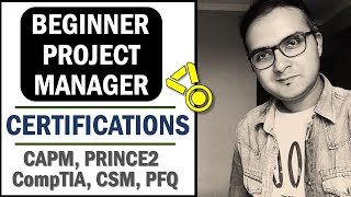 Top Project Management Certifications | Beginner Level | CAPM, PRINCE2, CSM, PSM, CompTIA, APMPFQ
