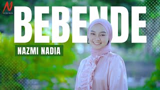 BEBENDE - Nazmi Nadia (COVER)