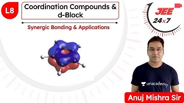 JEE Chemistry: Coordination Compounds & d-Block L8 | JEE 24x7 | Anuj Mishra