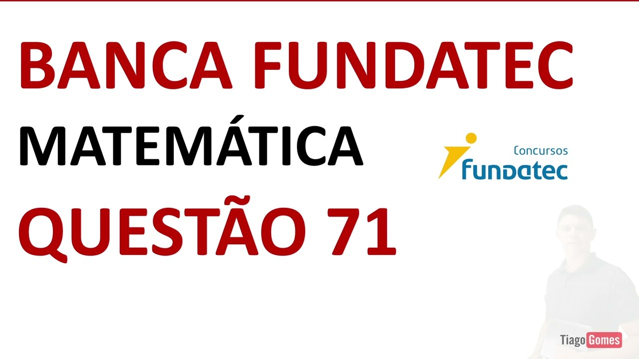 BANCA FUNDATEC 👉 QUESTÃO 71 MATEMÁTICA NÍVEL MÉDIO #matemática EBOOK 02