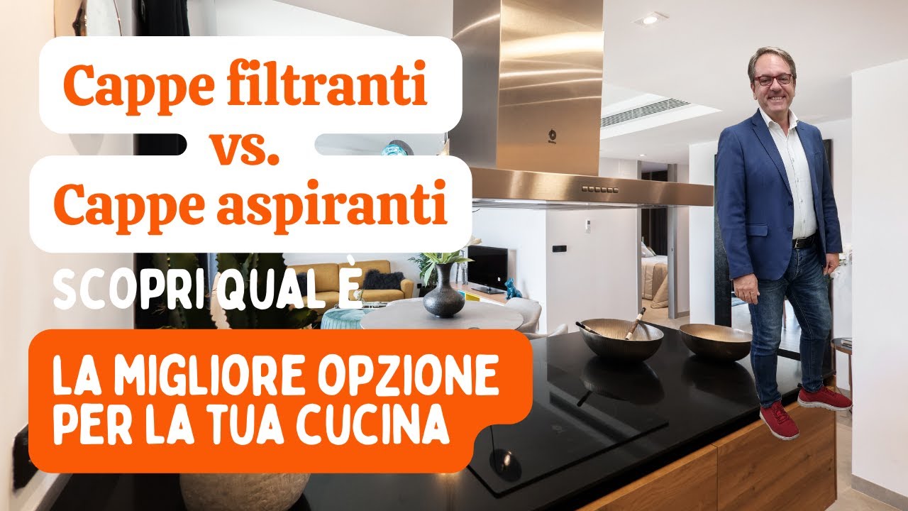 Cappe Filtranti vs. Cappe Aspiranti: scopri qual è la migliore