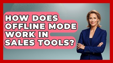 How Does Offline Mode Work In Sales Tools? - Sales Saas Breakdown