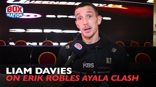 Liam Davies WARNS Erik Robles Ayala ahead of IBO world title clash