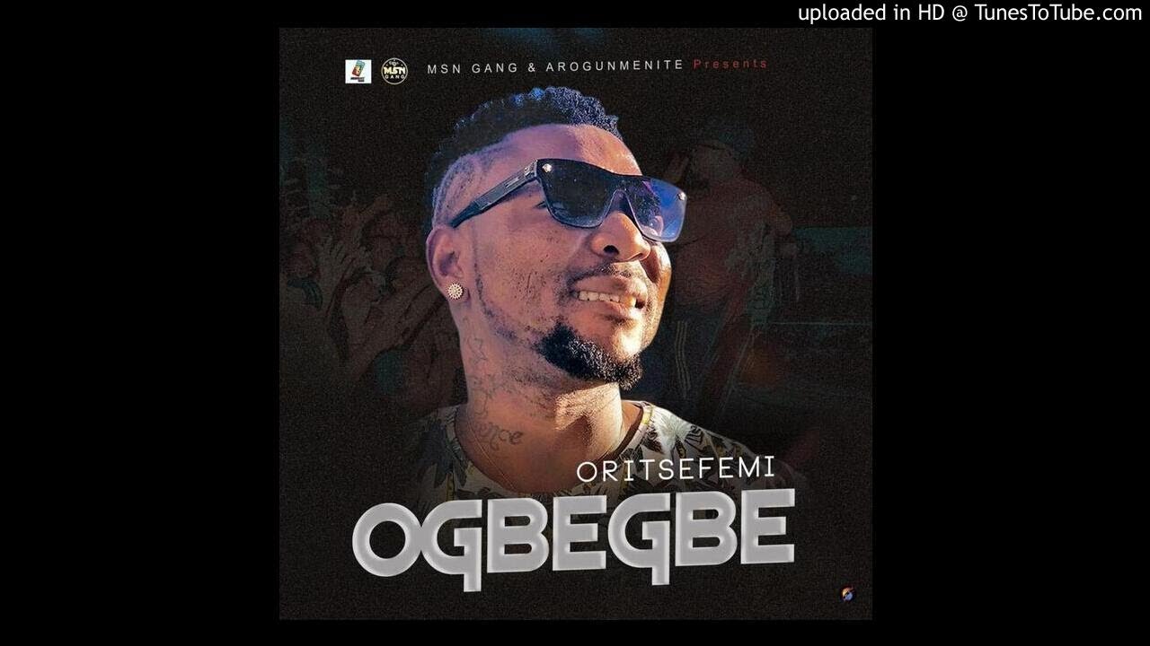 Download Oritse femi - Ogbegbe