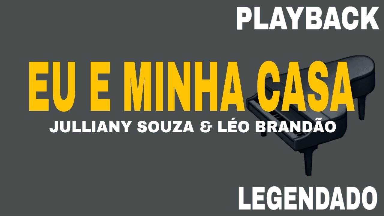 EU E MINHA CASA (🎤 PLAYBACK  LEGENDADO ) JULLIANY SOUZA