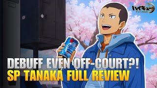 SP Tanaka Full Review! How Good Is His DEBUFF Mechanic? - HAIKYU!! FLY HIGH