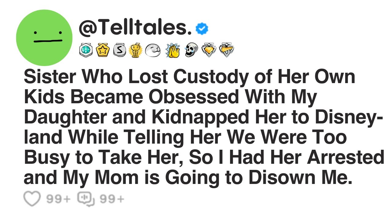 Sister Who Lost Custody of Her Own Kids Became Obsessed With My Daughter and Kidnapped Her to...