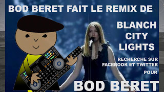 Blanche - City Lights - BOD BERET remix