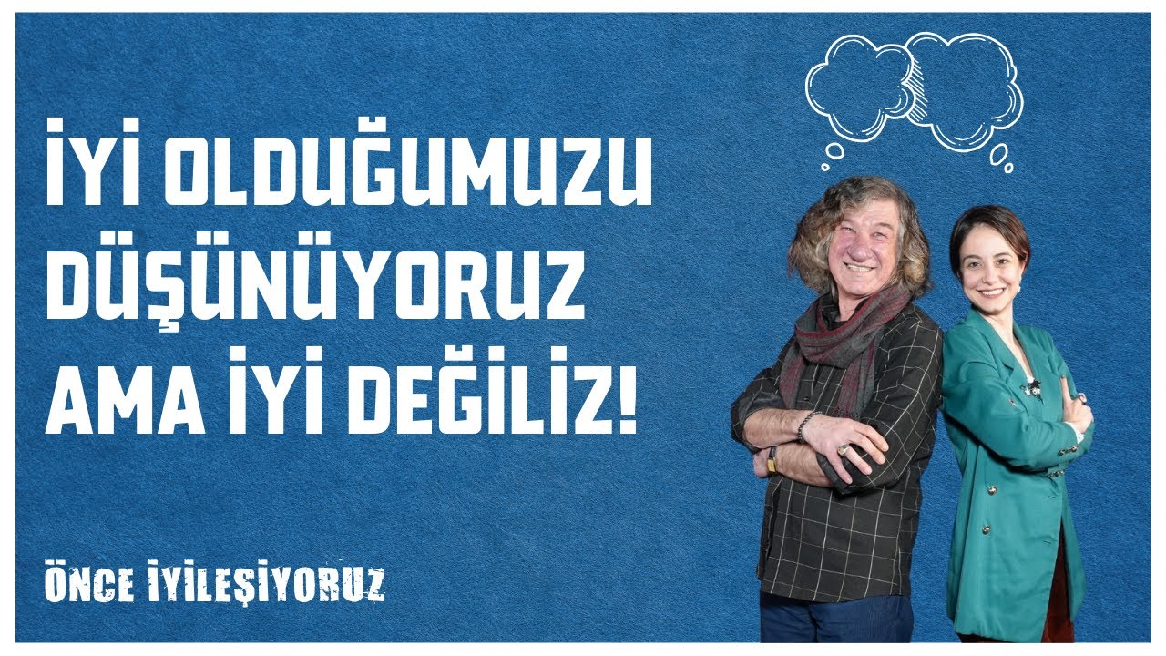 Güvenli Alan Oluşturulamadığı İçin Kaygı Bozukluğu Ortaya Çıkıyor! | Önce İyileşiyoruz