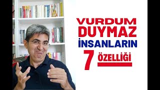 VURDUM DUYMAZ İNSANLARIN 7 ÖZELLİĞİ | Canten Kaya Resimi