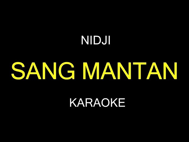 SANG MANTAN - Nidji (Karaoke/Lirik) class=