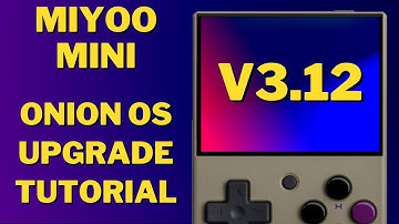 **OUTDATED** Miyoo Mini Onion OS 3.12 Upgrade guide FOR ALL VERSIONS | How to update FULL TUTORIAL
