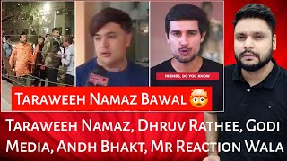 Taraweeh Namaz | Dhruv Rathee | Godi Media | Andh Bhakt | Mr Reaction Wala