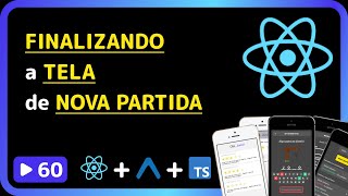 Curso base de React Native 2025: #60 - Finalizando a tela de NOVA PARTIDA