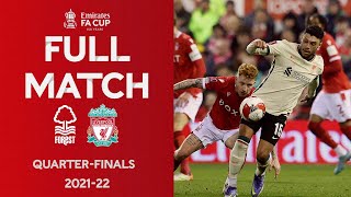 FULL MATCH | Nottingham Forest v Liverpool | Emirates FA Cup Quarter-Finals 21-22