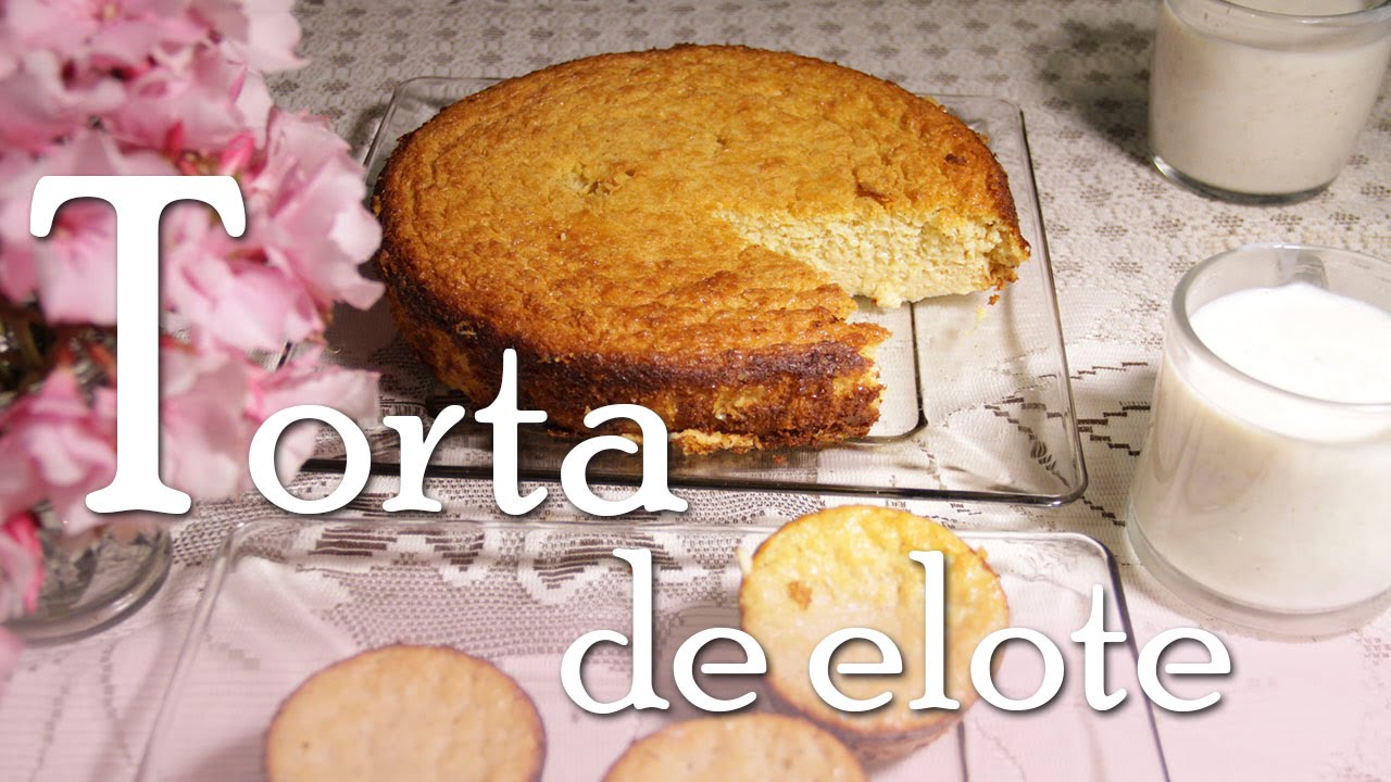 Torta de elote - Receta compartida por la abuela Oti y Blanca Mena