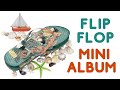 Flip Flop Mini Album