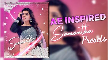 Samantha 😍🔥EFX Alight Motion Preset XML🔒||(60fps)||AE Inspired||°Simp Edit°||KUSHWAHA EDITS #preset
