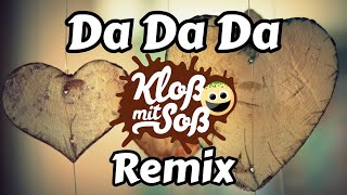 Da Da Da Remix