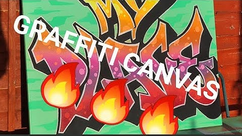 GRAFFITI - How to Paint a Canvas