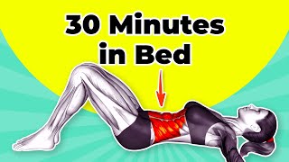 ➜ Get a FLAT BELLY in Just 33 Days in Your BED (Or on the FLOOR) ➜ 30 Minutes Workout