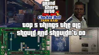 GTA Online Top 5 Things The Cluckin Bell Farm Raid DLC Should And Shouldn't Do