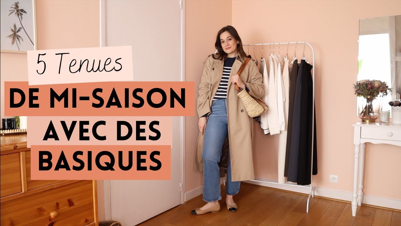 5 IDÉES DE TENUES DE MI-SAISON AVEC DES BASIQUES DU DRESSING | Faciles à reproduire | Lauriane Villa