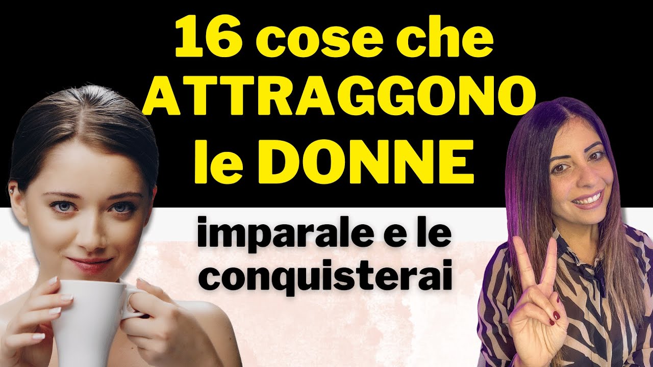 Ti svelo 16 cose che ATTRAGGONO le DONNE (migliora la tua personalità!) #seduzione