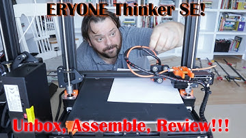 Eryone Thinker SE Unbox, Assemble, and Review! Check out this amazing, and affordable 3D Printer!