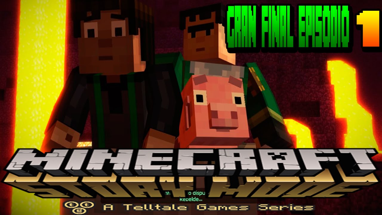 Minecraft Story Mode |Episodio 1 parte 3|GRAN FINAL - YouTube