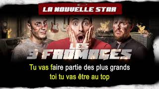 Les 3 Fromages - "La Nouvelle star" (Karaoke Version - Maman j'ai raté l'album)