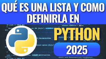 Qué es una lista y como definirla en Python? en 2025