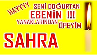 İyi Ki Doğdun Sahra İsme Özel Komik Doğum Günü Şarkısı