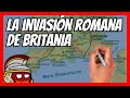 ✅La CONQUISTA de BRITANIA por los ROMANOS | Explicación sencilla en 10 minutos