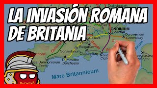 ✅La CONQUISTA de BRITANIA por los ROMANOS | Explicación sencilla en 10 minutos
