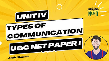 All Types of Communication: A Guide for UGC NET Paper I Unit IV