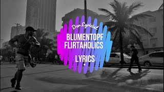 Blumentopf - Flirtaholics (Lyrics)