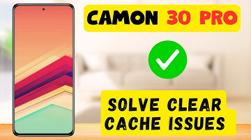 Camon 30 Pro Clear Cache || How to solve clear cache issues || How to solve junk files