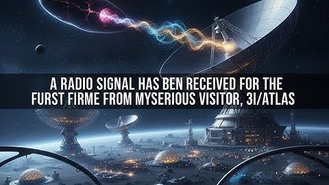 Voor het eerst is er een radiosignaal ontvangen van de mysterieuze bezoeker, 3I/ATLAS.