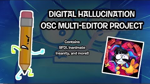 Digital Hallucination - COMPLETED OSC MEP!! 