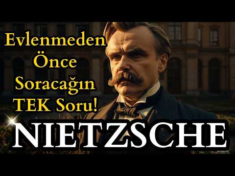 Nietzsche 'nin Hayatımızı