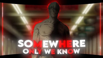Jujutsu Kaisen AMV/EDIT | Kento Nanami | Somewhere only we know