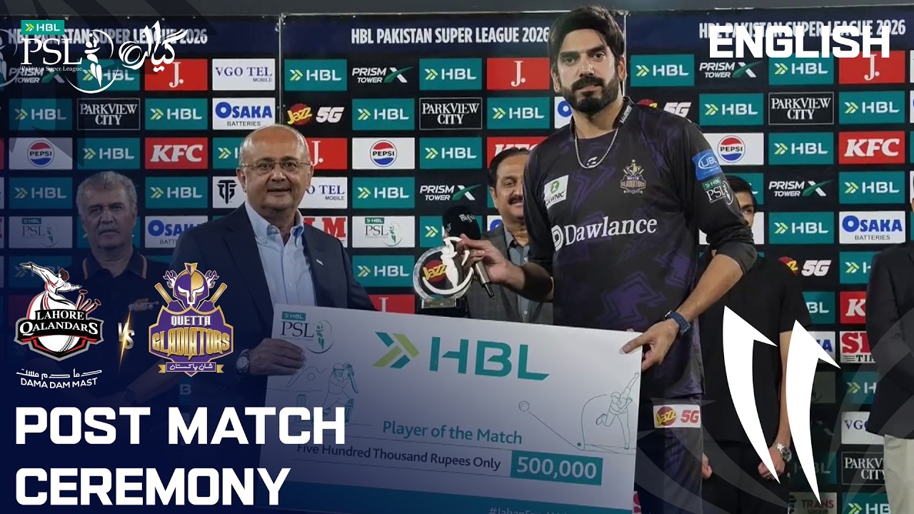 Post Match Ceremony | Lahore Qalandars vs Quetta Gladiators | English | M 26 | HBL PSL 11 | MZB1K