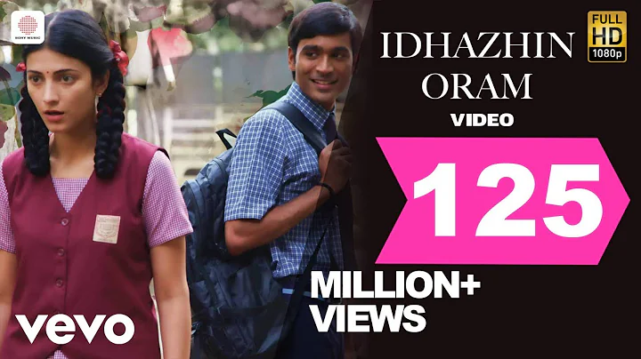 3 - Idhazhin Oram Video | Dhanush, Shruti | Anirudh