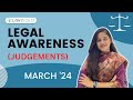 Legal Current Affairs - March '24 | DU LLB, CLAT, AILET, NLSAT, MHCET Law, LLM, CLAT PG