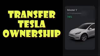 Transfer Tesla Ownership | step by step guide screenshot 4