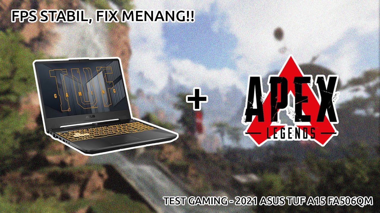 APEX LEGENDS | RTX 3060 | Ryzen 7 5800H | 8GB - Test Gaming 2021 ASUS TUF A15 FA506QM