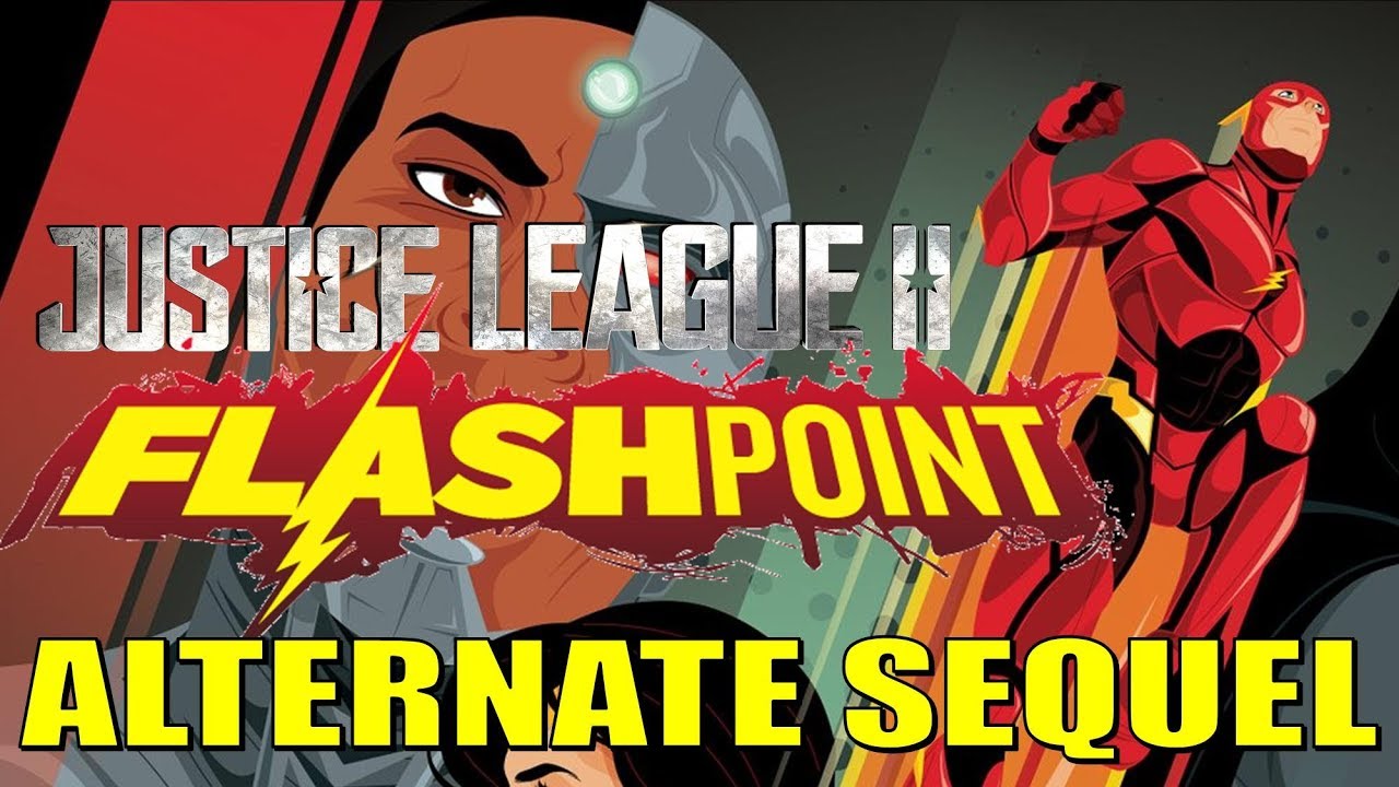 JUSTICE LEAGUE Alternate Sequel - Flashpoint!
