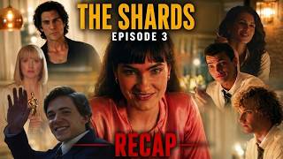The Shards Episode 3 | Recap